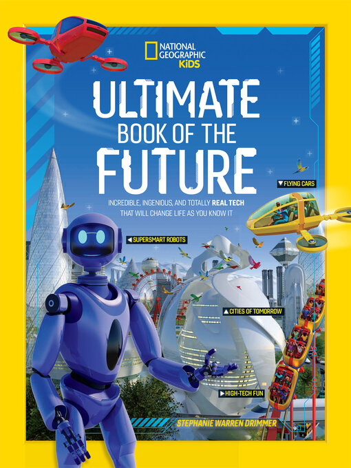 Title details for Ultimate Book of the Future by National Geographic, Kids - Available